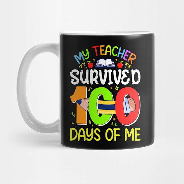 My Teacher Survived 100 Days Of Me by Pop Cult Store